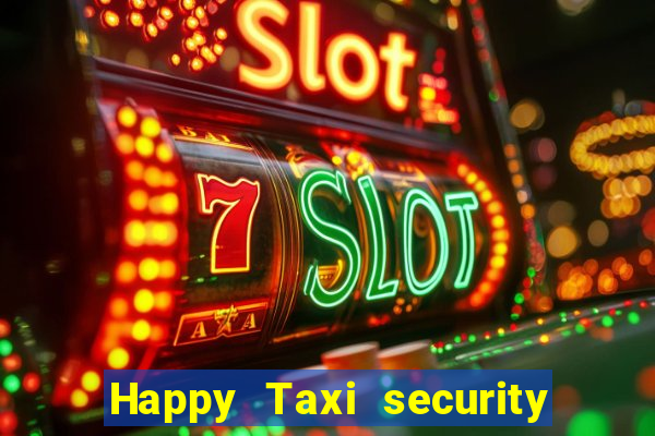 Happy Taxi security password road 96 happy